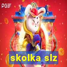 skolka slz